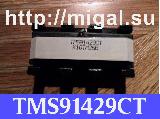 TMS91429CT